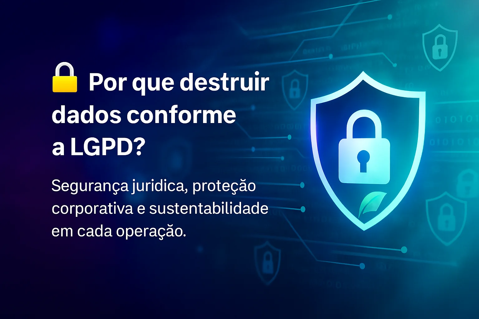 Segurança corporativa e destruição definitiva de dados em São Paulo com certificação oficial